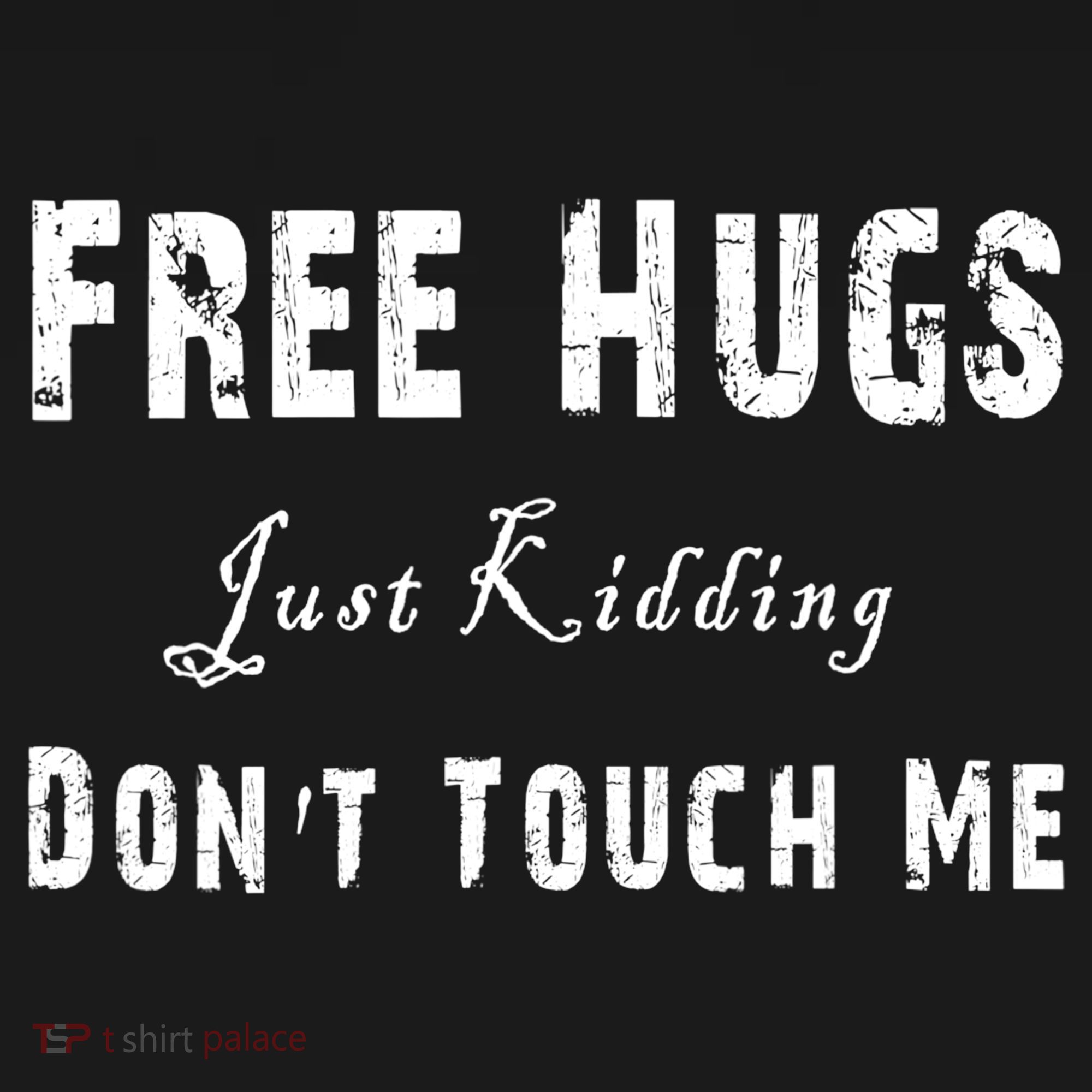 Free Hugs Just Kidding Don't Touch Me TShirt Women's Tank Top