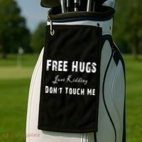 Free Hugs Just Kidding Don't Touch Me TShirt Golf Towel thumb 2
