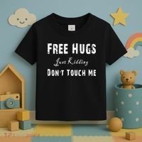 Free Hugs Just Kidding Don't Touch Me TShirt Toddler T-Shirt thumb 3