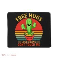 Free Hugs Just Kidding Dont Touch Me Humor Mousepad thumb 0