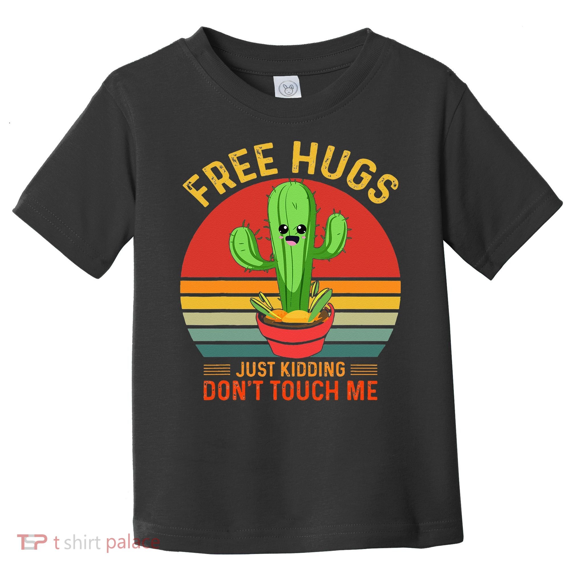 Free Hugs Just Kidding Dont Touch Me Humor Toddler T-Shirt