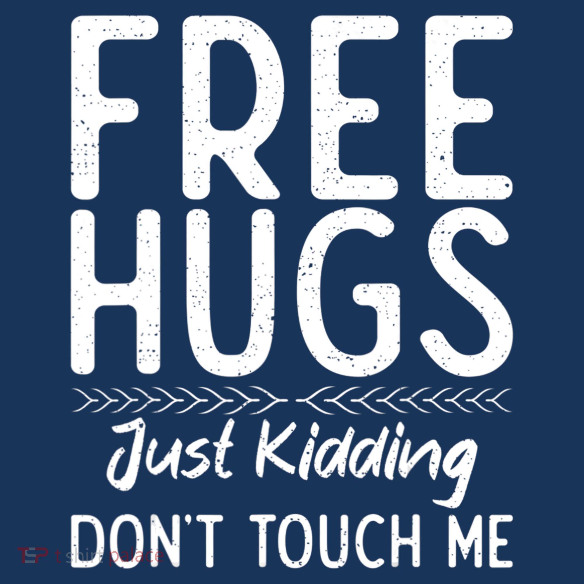 Free Hugs Just Kidding Dont Touch Me Xmas Christmas Sweatshirt