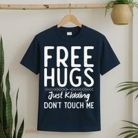 Free Hugs Just Kidding Dont Touch Me Xmas Christmas T-Shirt thumb 2