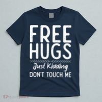 Free Hugs Just Kidding Dont Touch Me Xmas Christmas T-Shirt thumb 5