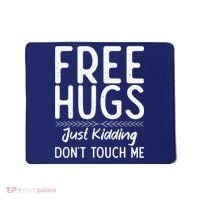 Free Hugs Just Kidding Dont Touch Me Xmas Christmas Mousepad thumb 0