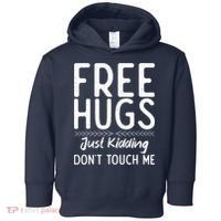 Free Hugs Just Kidding Dont Touch Me Xmas Christmas Toddler Hoodie thumb 0