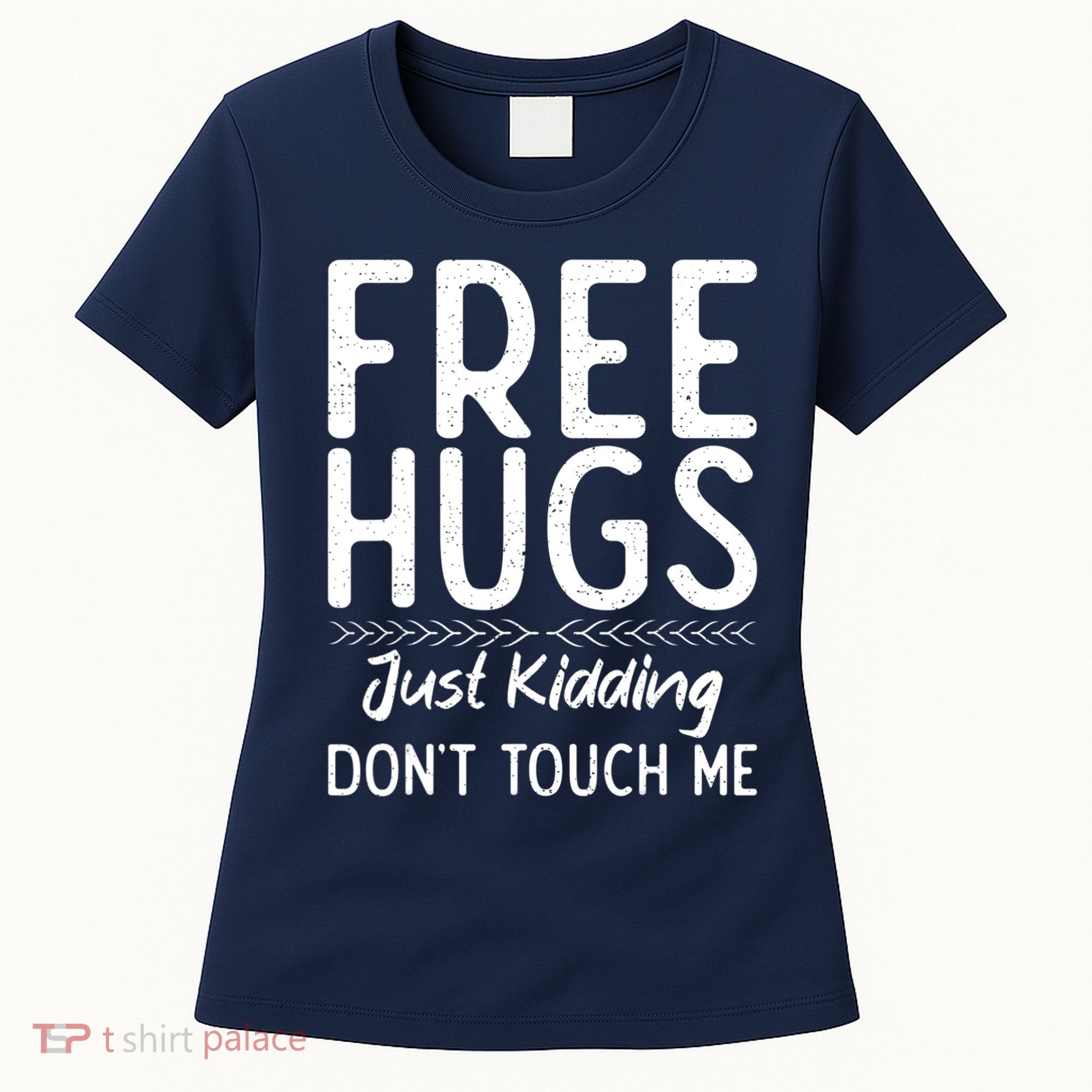 Free Hugs Just Kidding Dont Touch Me Xmas Christmas Women's T-Shirt