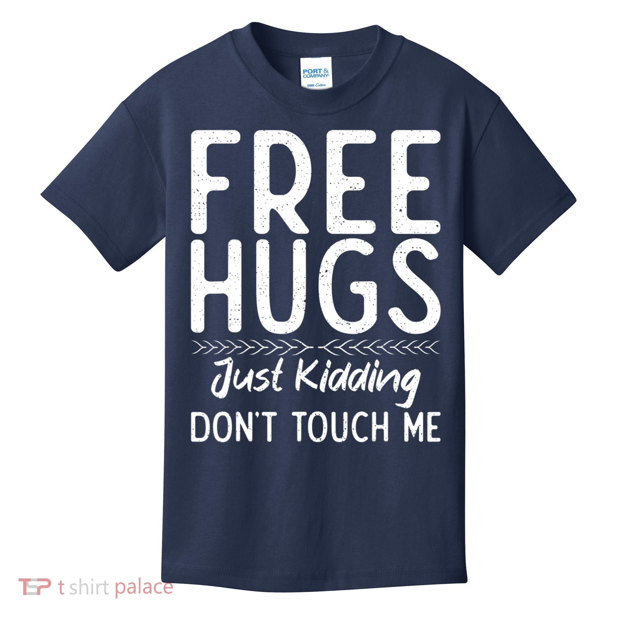 Free Hugs Just Kidding Dont Touch Me Xmas Christmas Kids T-Shirt
