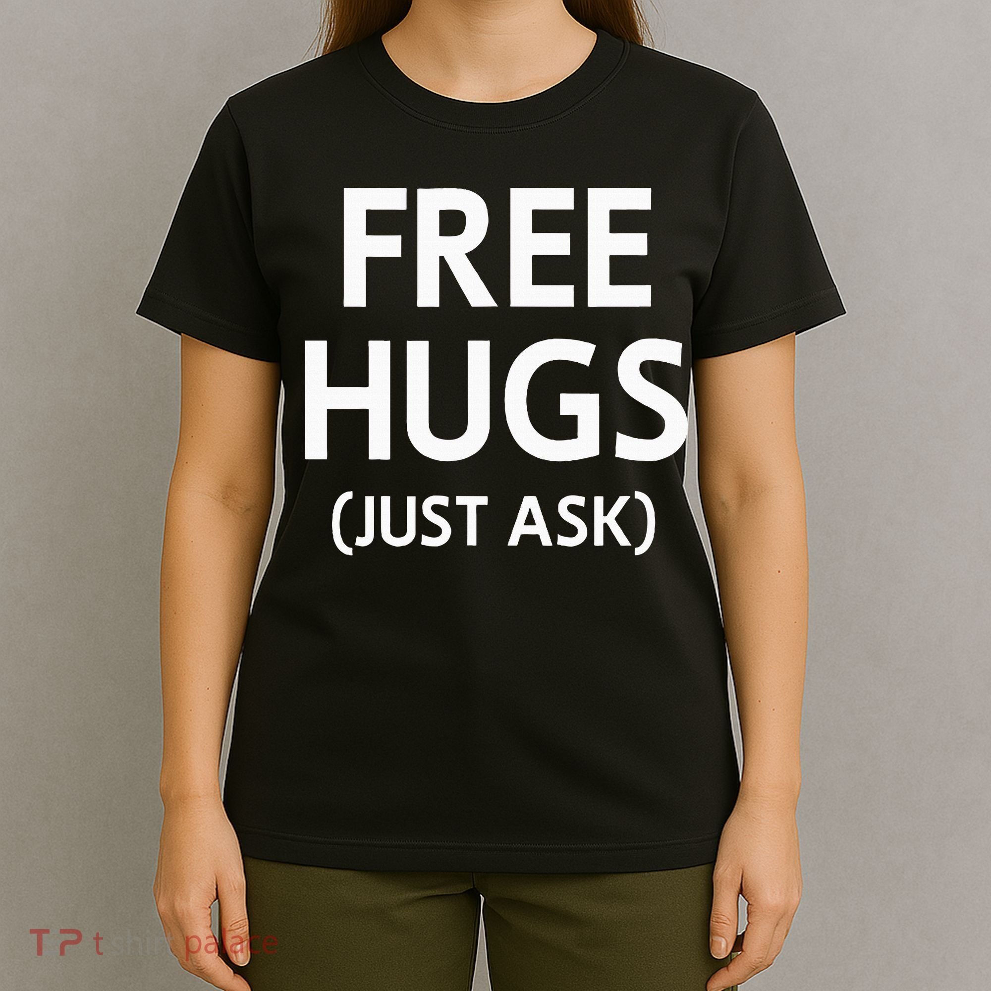Free Hugs Just Ask Joke T-Shirt