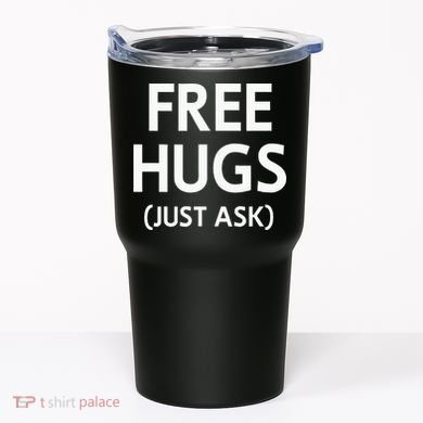 Free Hugs Just Ask Joke Tumbler