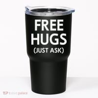 Free Hugs Just Ask Joke Tumbler thumb 0