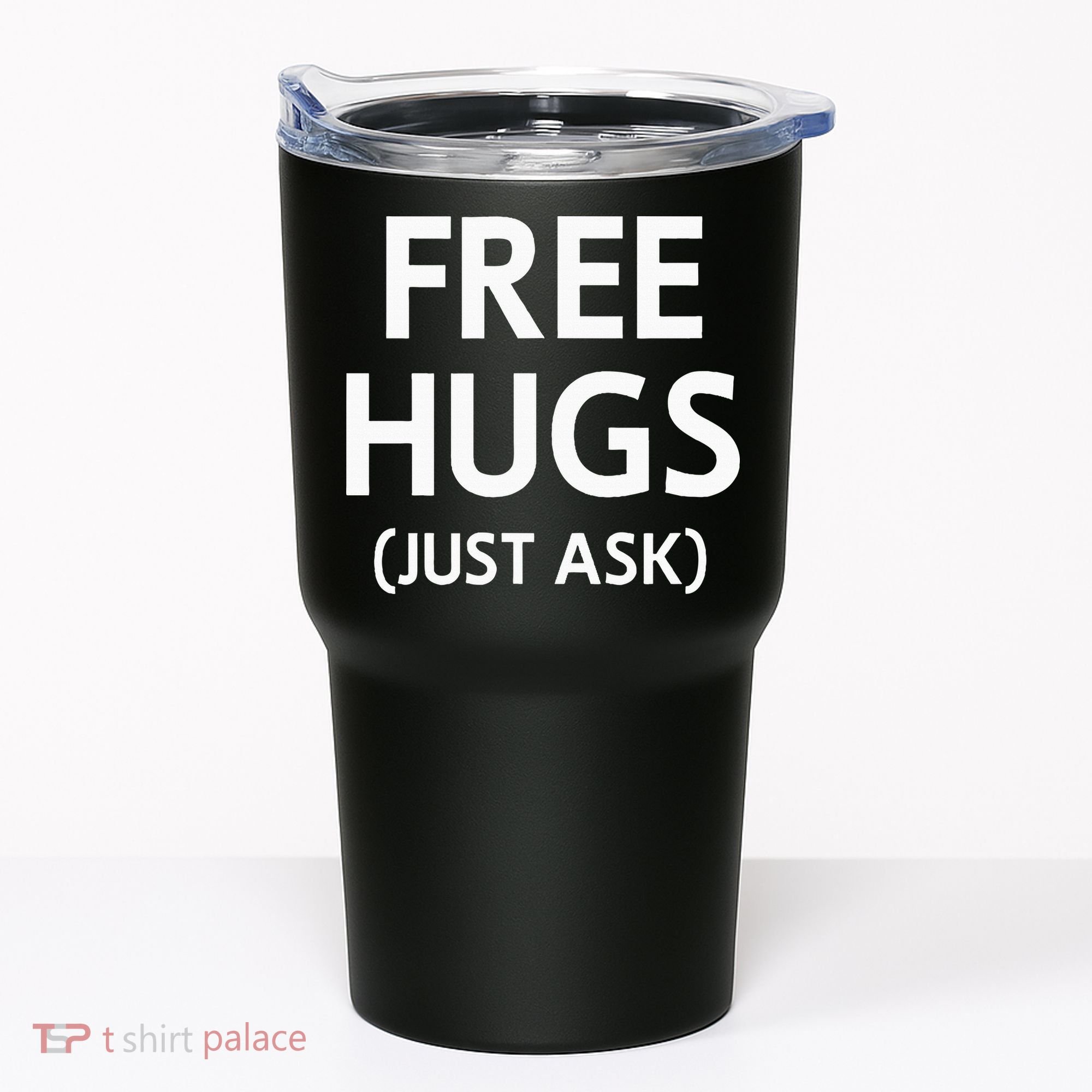 Free Hugs Just Ask Joke Tumbler