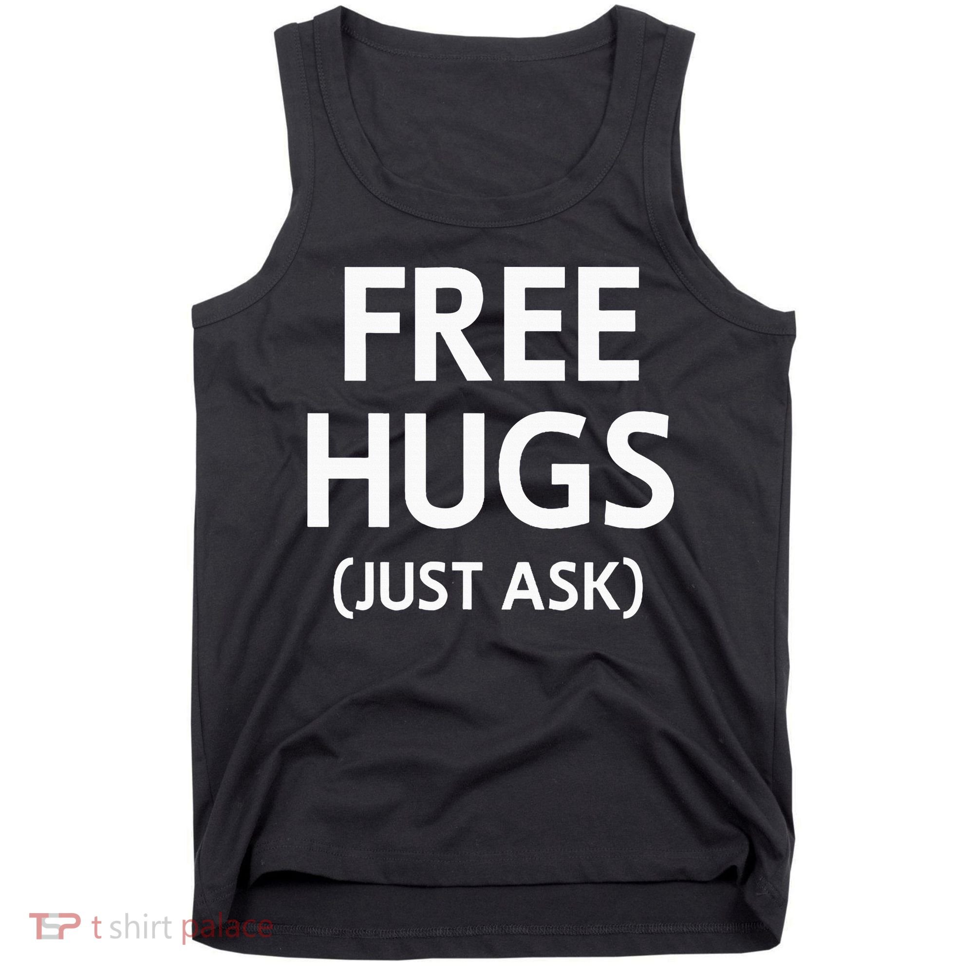 Free Hugs Just Ask Joke Tank Top