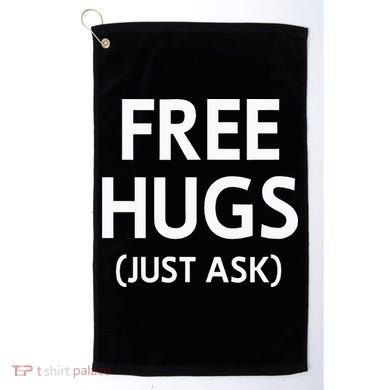 Free Hugs Just Ask Joke Golf Towel