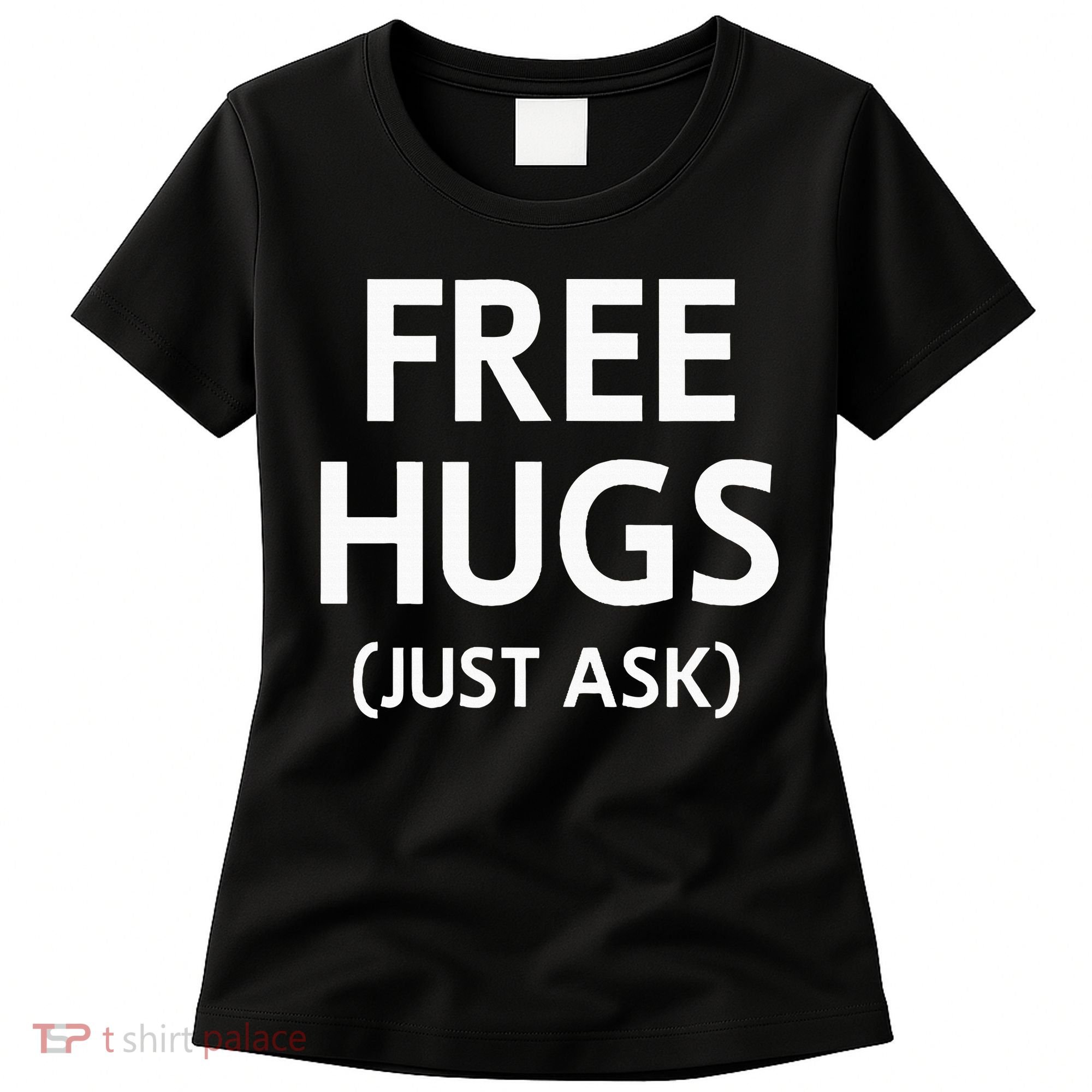 Free Hugs Just Ask Joke Women's T-Shirt