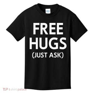 Free Hugs Just Ask Joke Kids T-Shirt