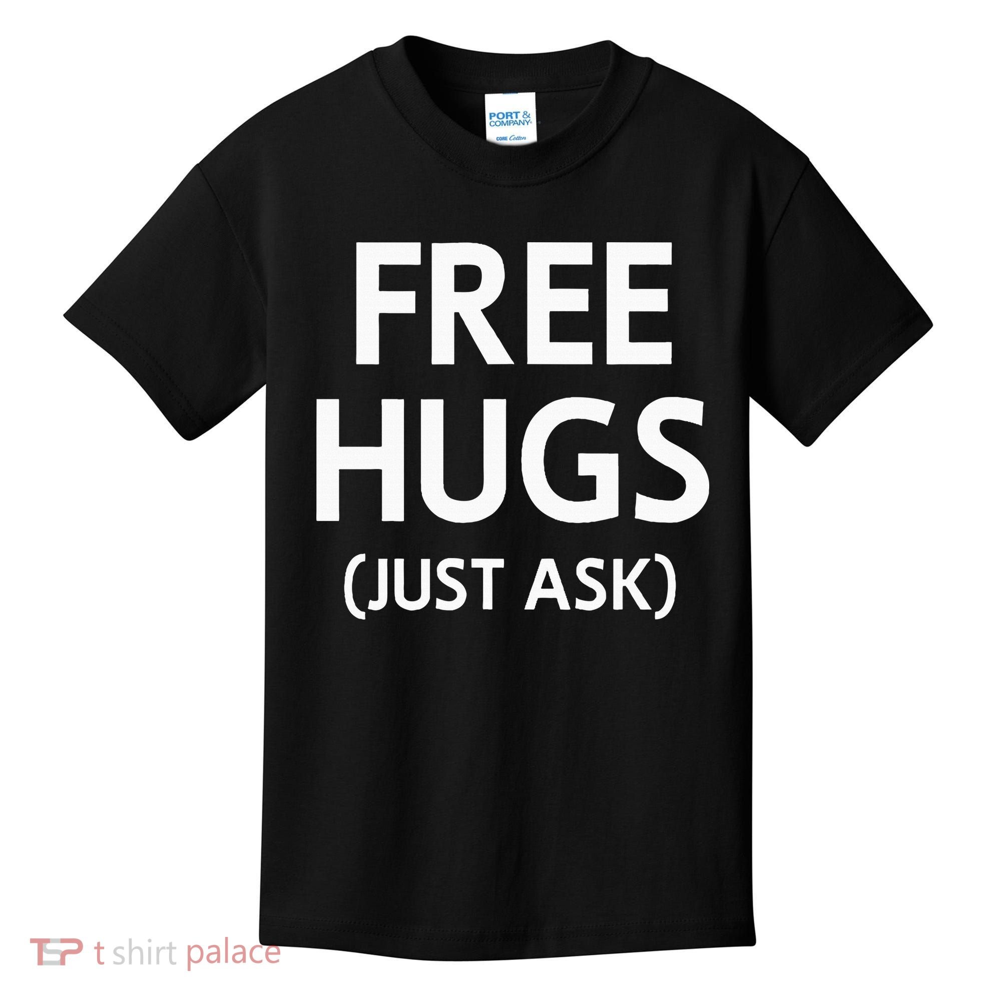 Free Hugs Just Ask Joke Kids T-Shirt