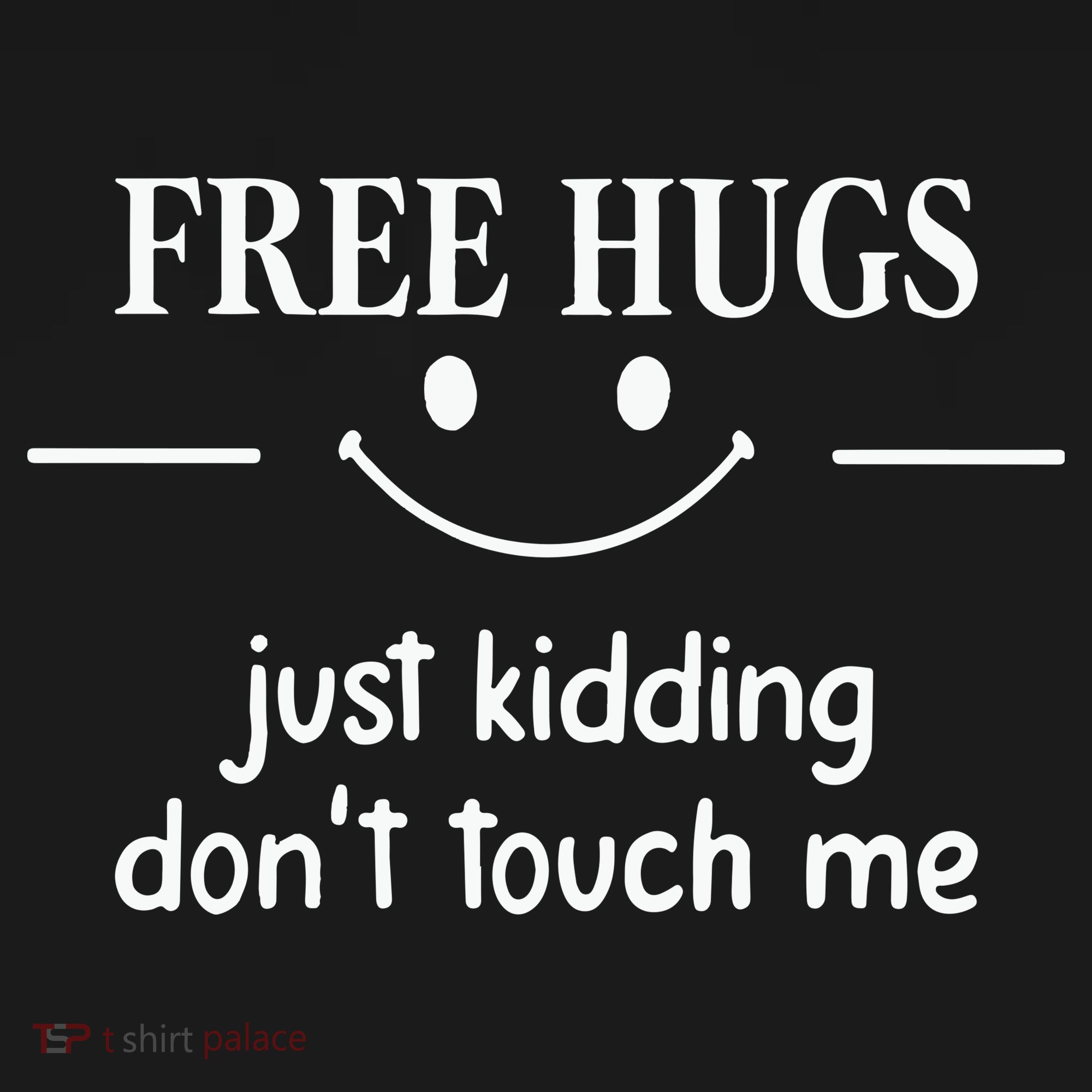 Free Hugs Just Kidding Dont Touch Me Women's Tank Top