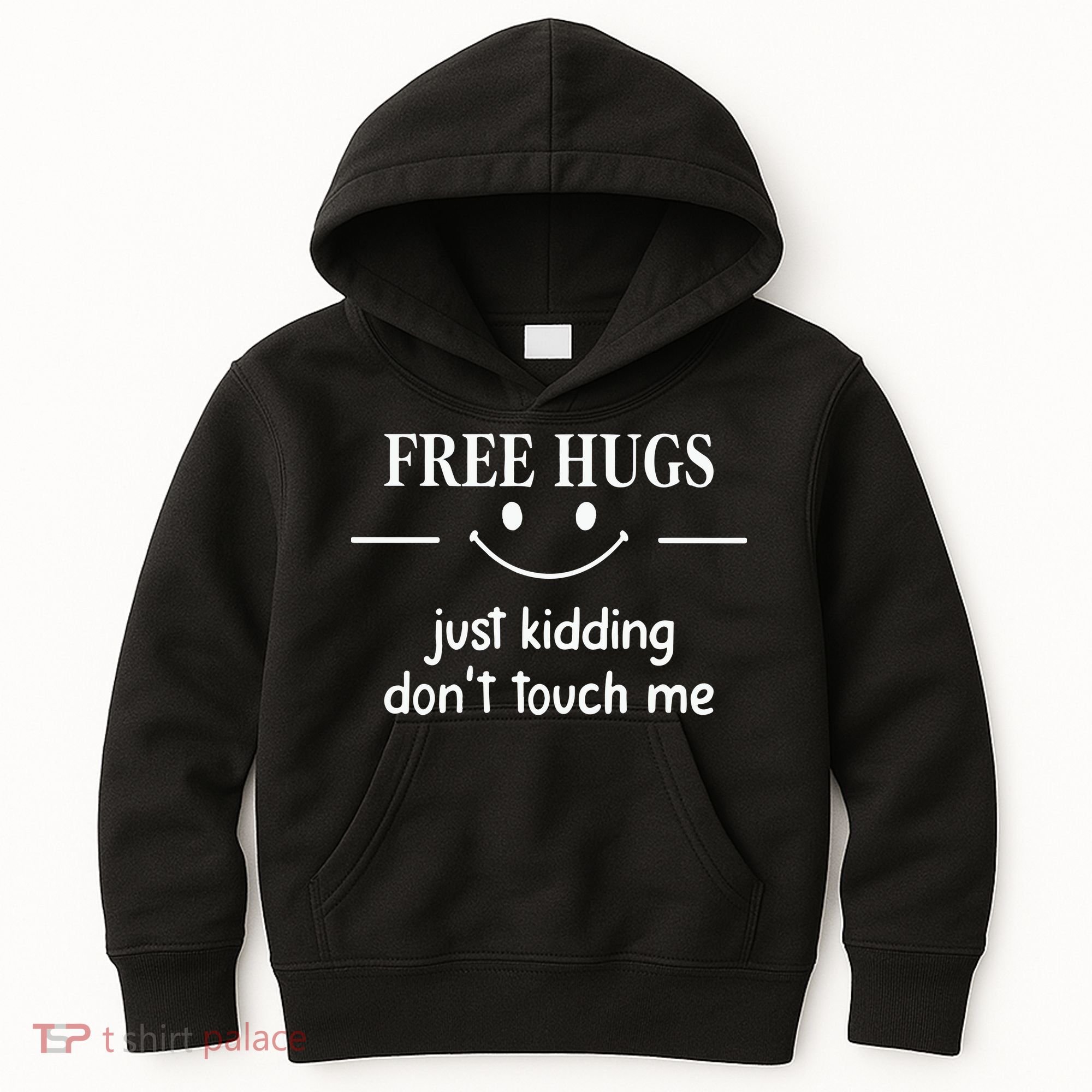 Free Hugs Just Kidding Dont Touch Me Kids Hoodie