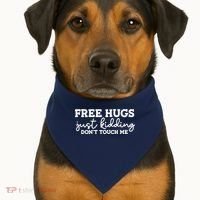 Free Hugs Just Kidding DonT Touch Me USA-Made Doggie Bandana thumb 1