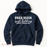 Free Hugs Just Kidding DonT Touch Me Hoodie thumb 0