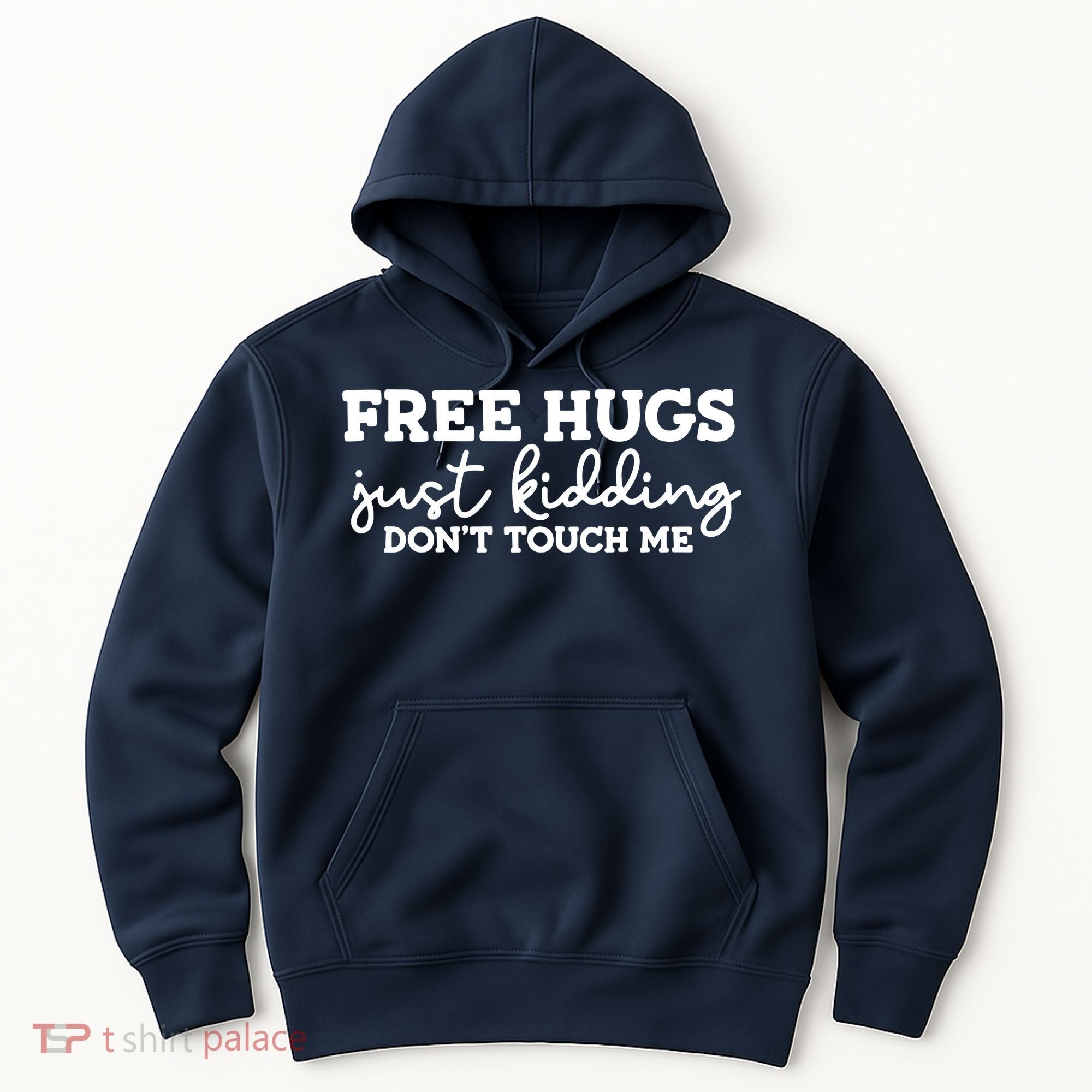 Free Hugs Just Kidding DonT Touch Me Hoodie