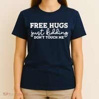 Free Hugs Just Kidding DonT Touch Me T-Shirt thumb 4