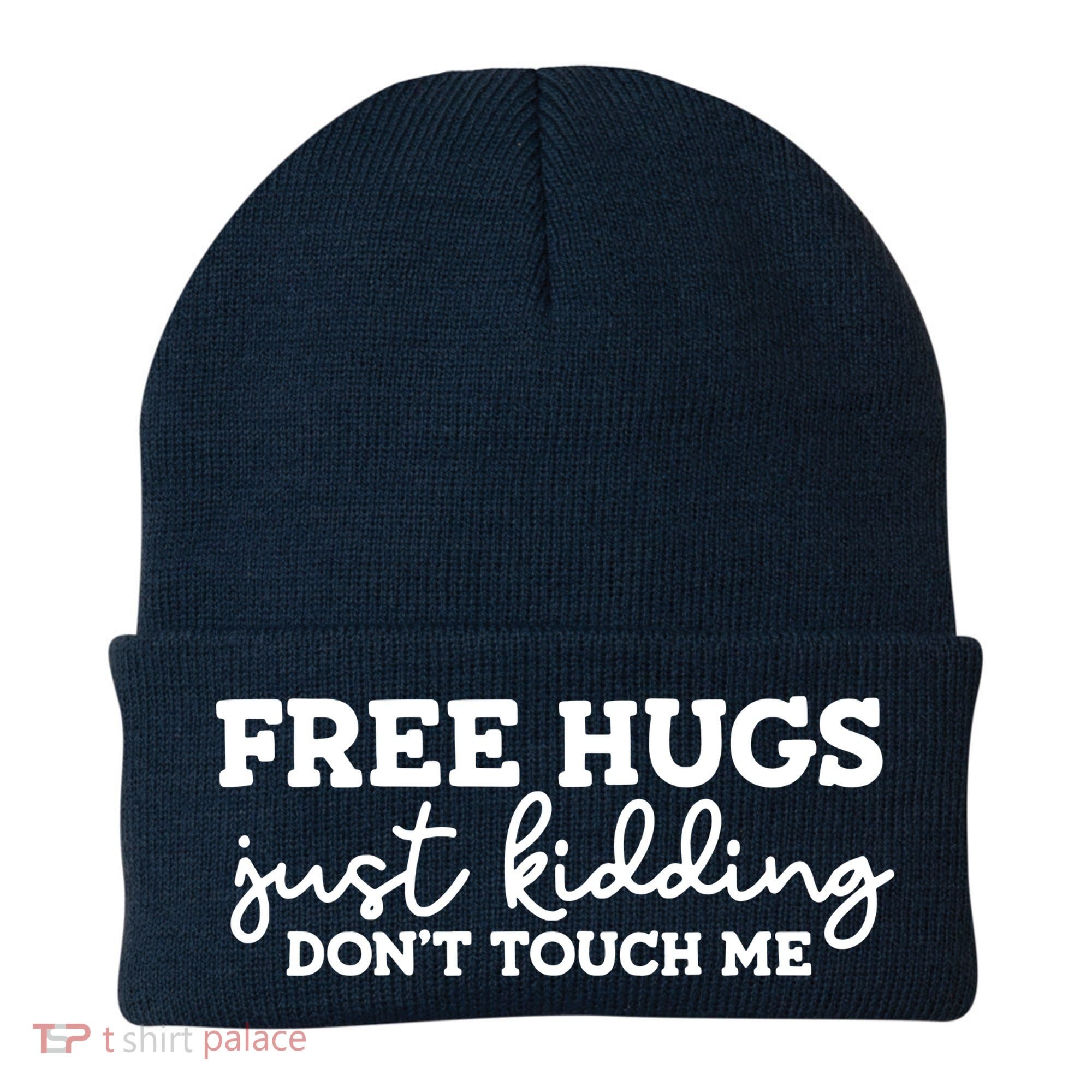 Free Hugs Just Kidding DonT Touch Me Beanie