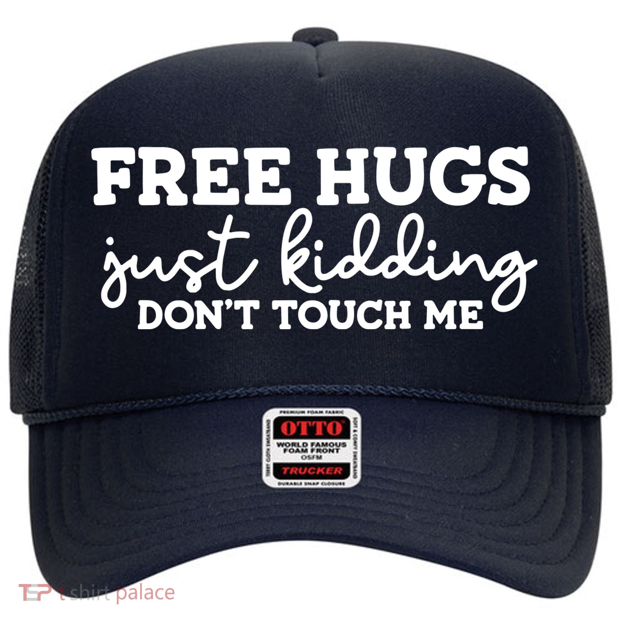 Free Hugs Just Kidding DonT Touch Me Hat