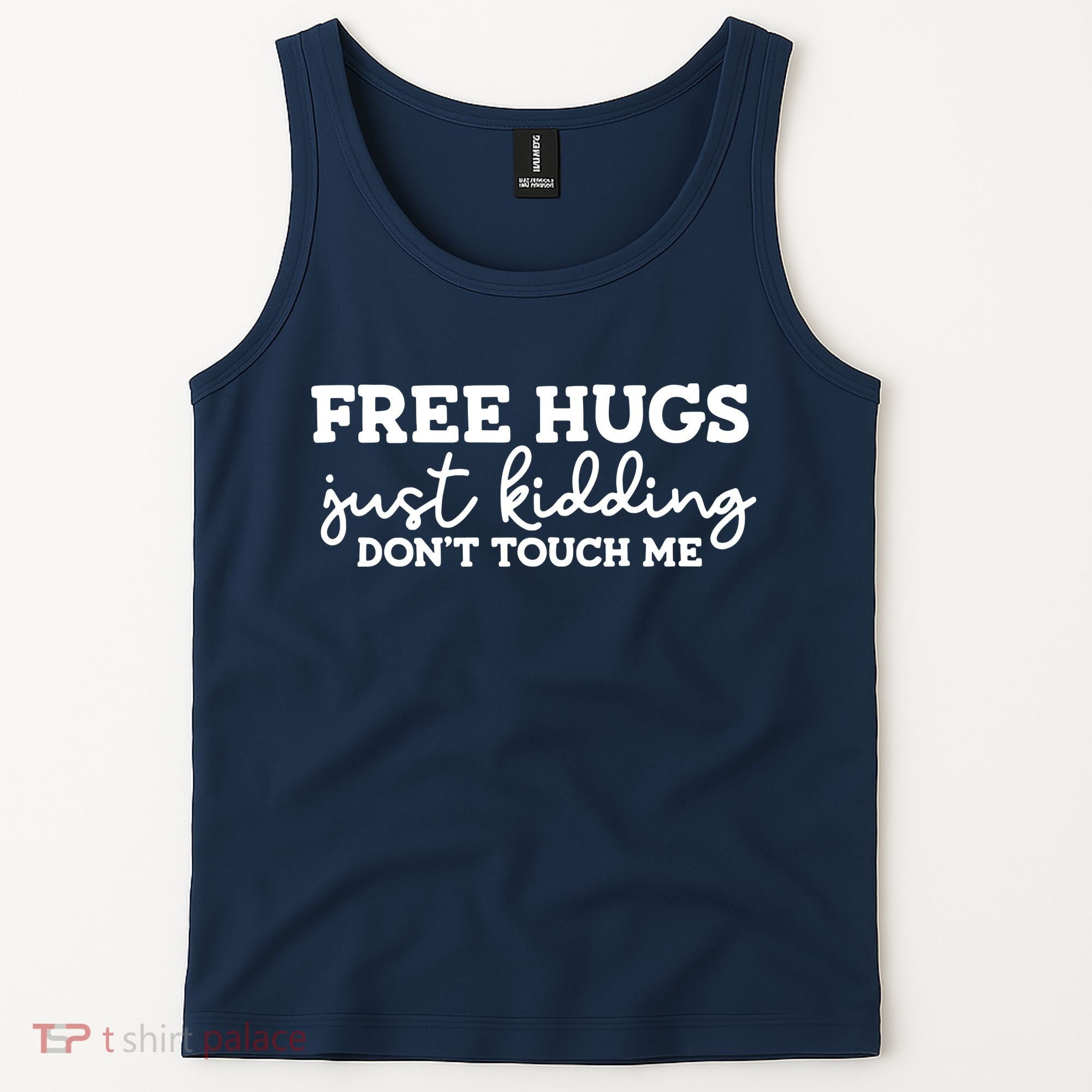 Free Hugs Just Kidding DonT Touch Me Tank Top