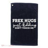 Free Hugs Just Kidding DonT Touch Me Golf Towel thumb 0