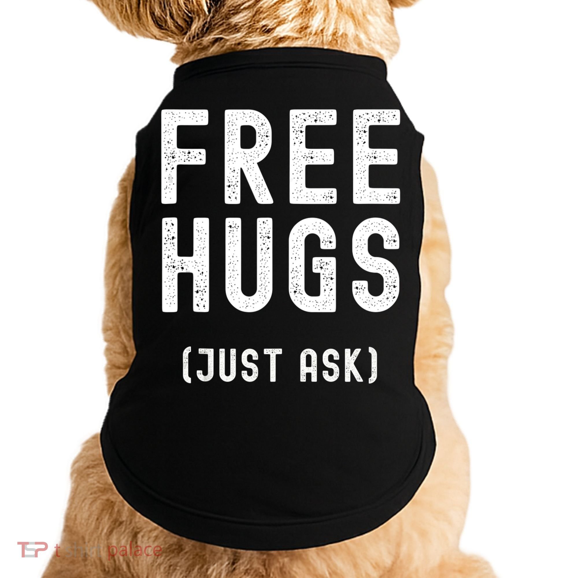 Free Hugs Just Ask Doggie Tank