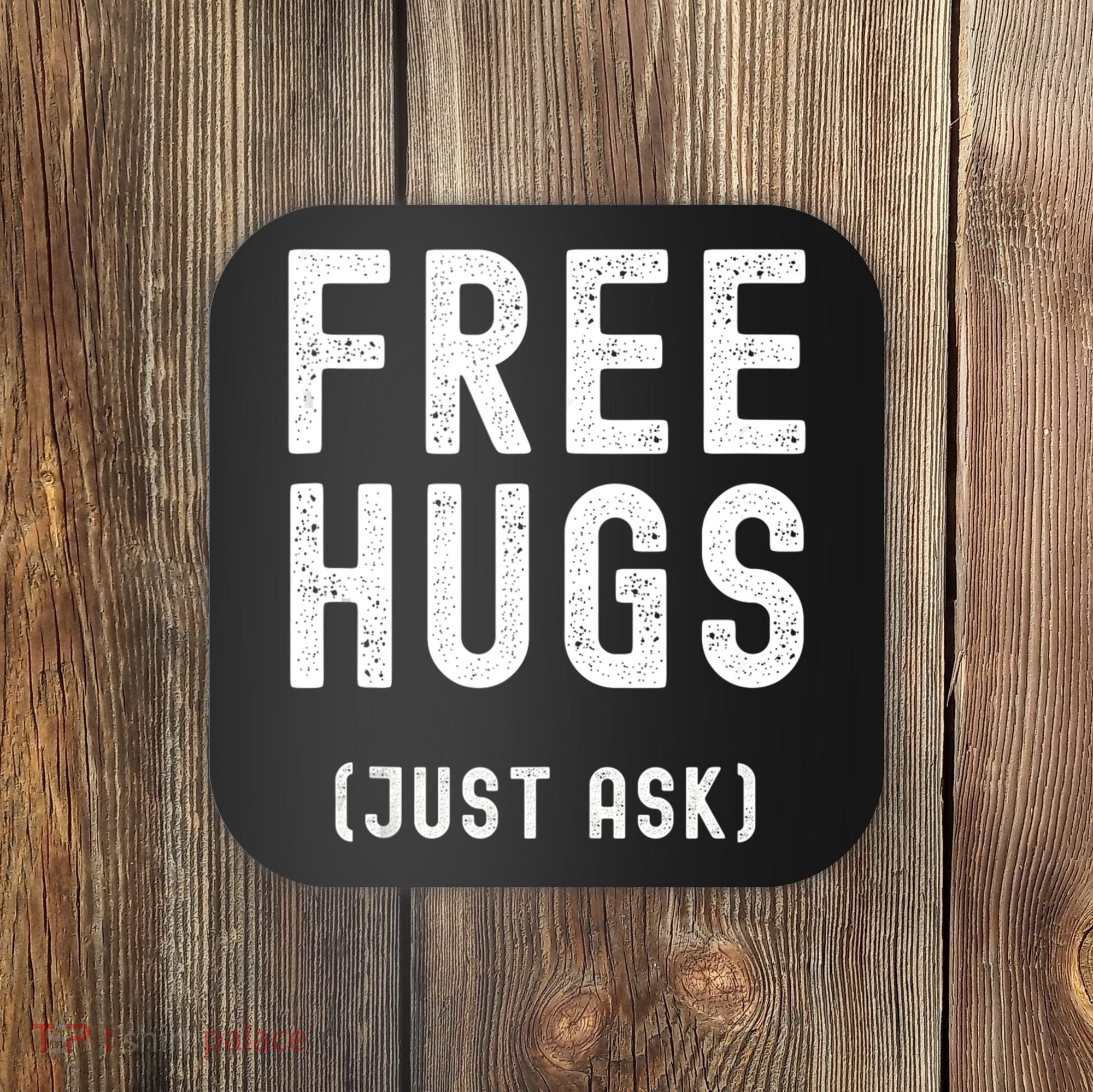 Free Hugs Just Ask Coaster