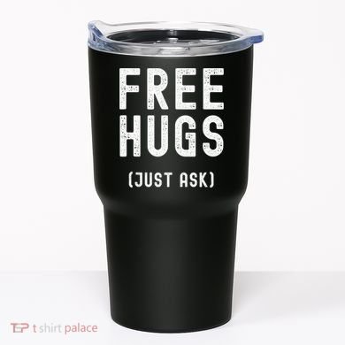Free Hugs Just Ask Tumbler