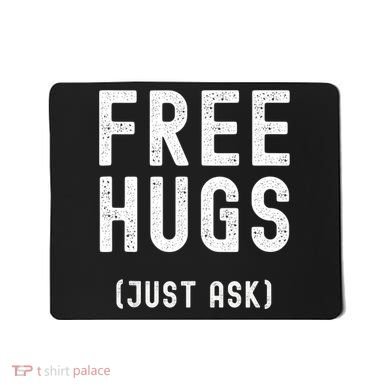 Free Hugs Just Ask Mousepad