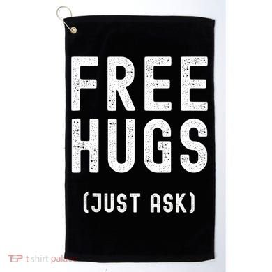Free Hugs Just Ask Golf Towel