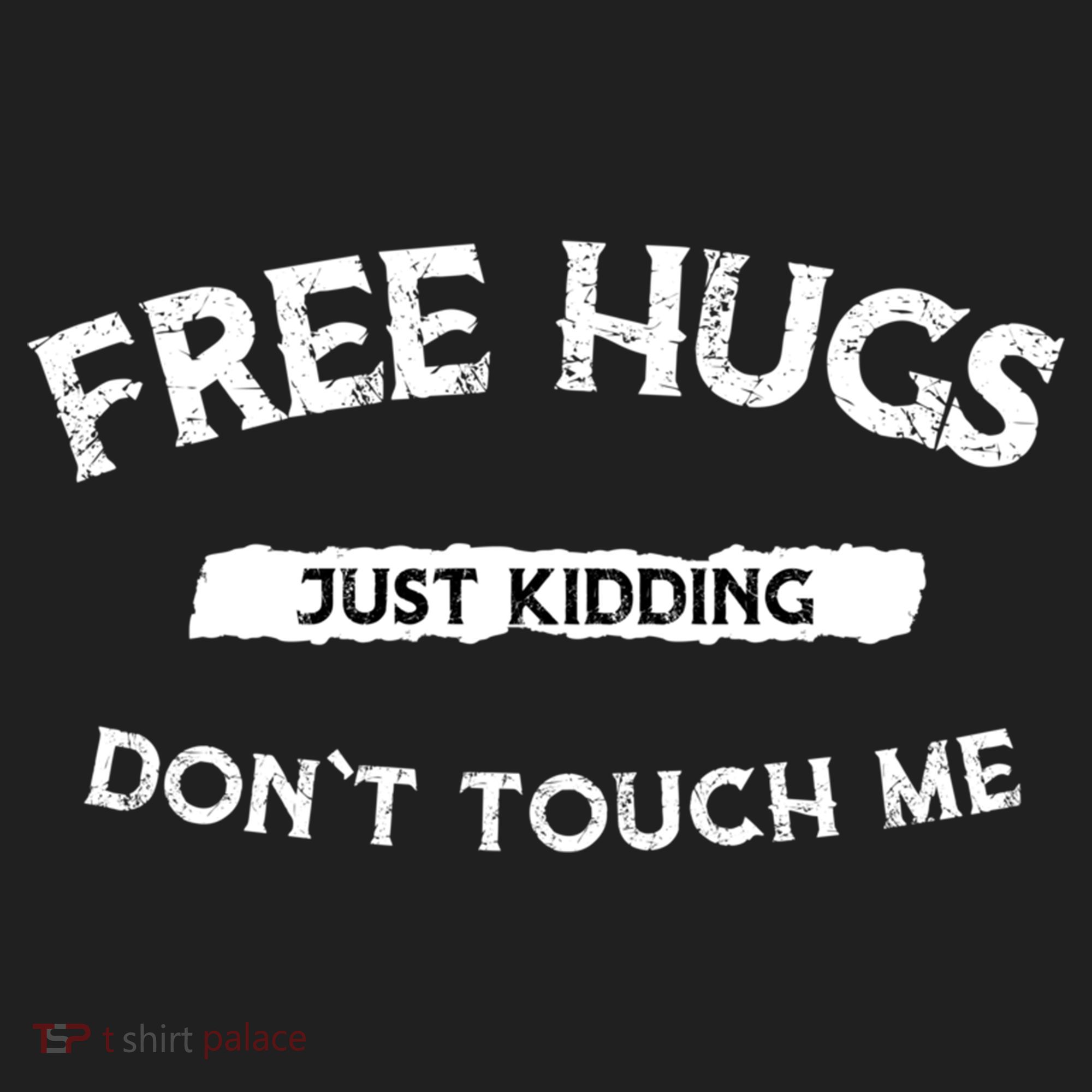 Free Hugs Just Kidding Don`t Touch Me Funny Gift Women's Sweatshirt