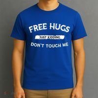 Free Hugs Just Kidding Don`t Touch Me Funny Gift T-Shirt thumb 3