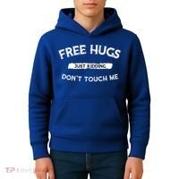 Free Hugs Just Kidding Don`t Touch Me Funny Gift Kids Hoodie thumb 4