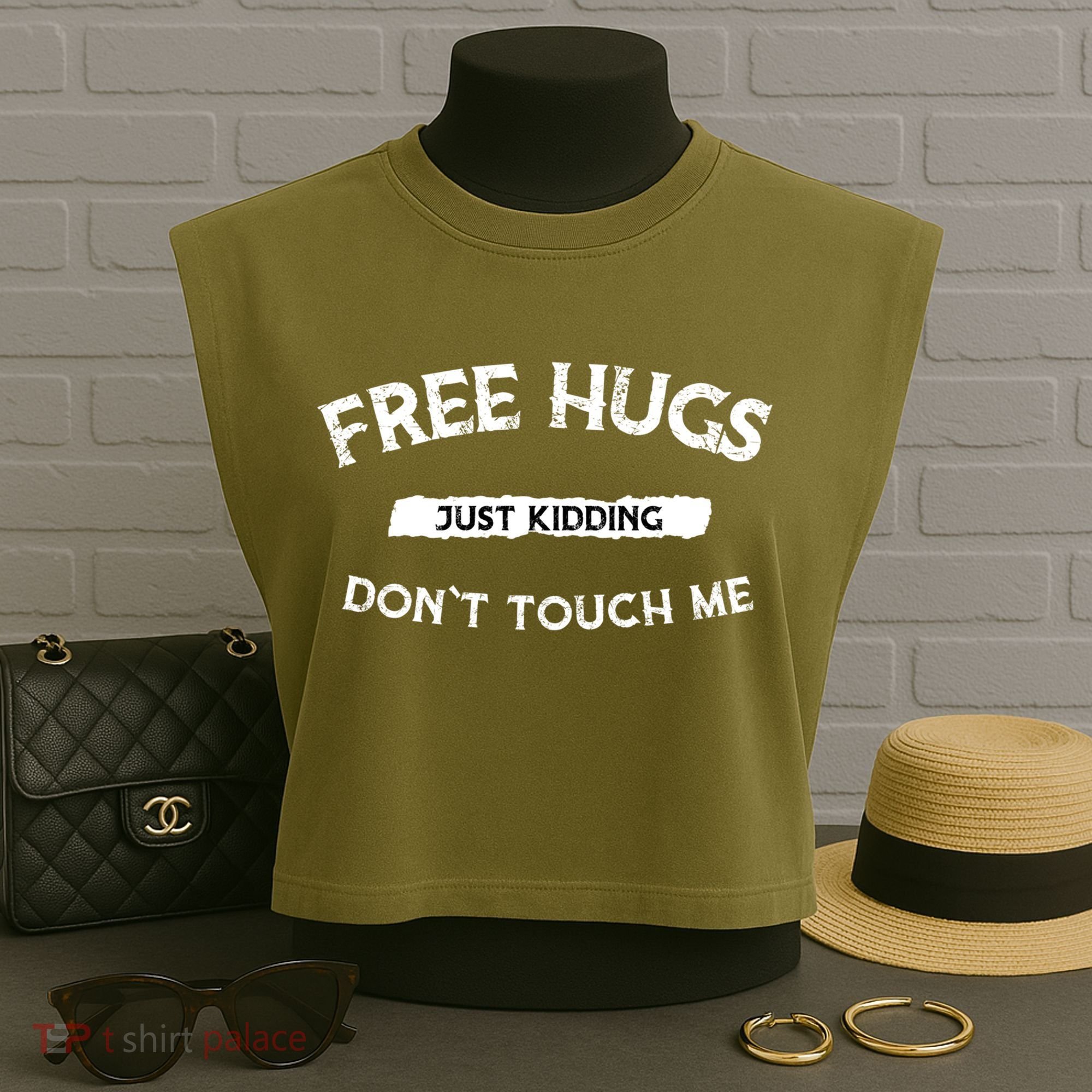 Free Hugs Just Kidding Don`t Touch Me Funny Gift Garment-Dyed Women's Muscle Tee