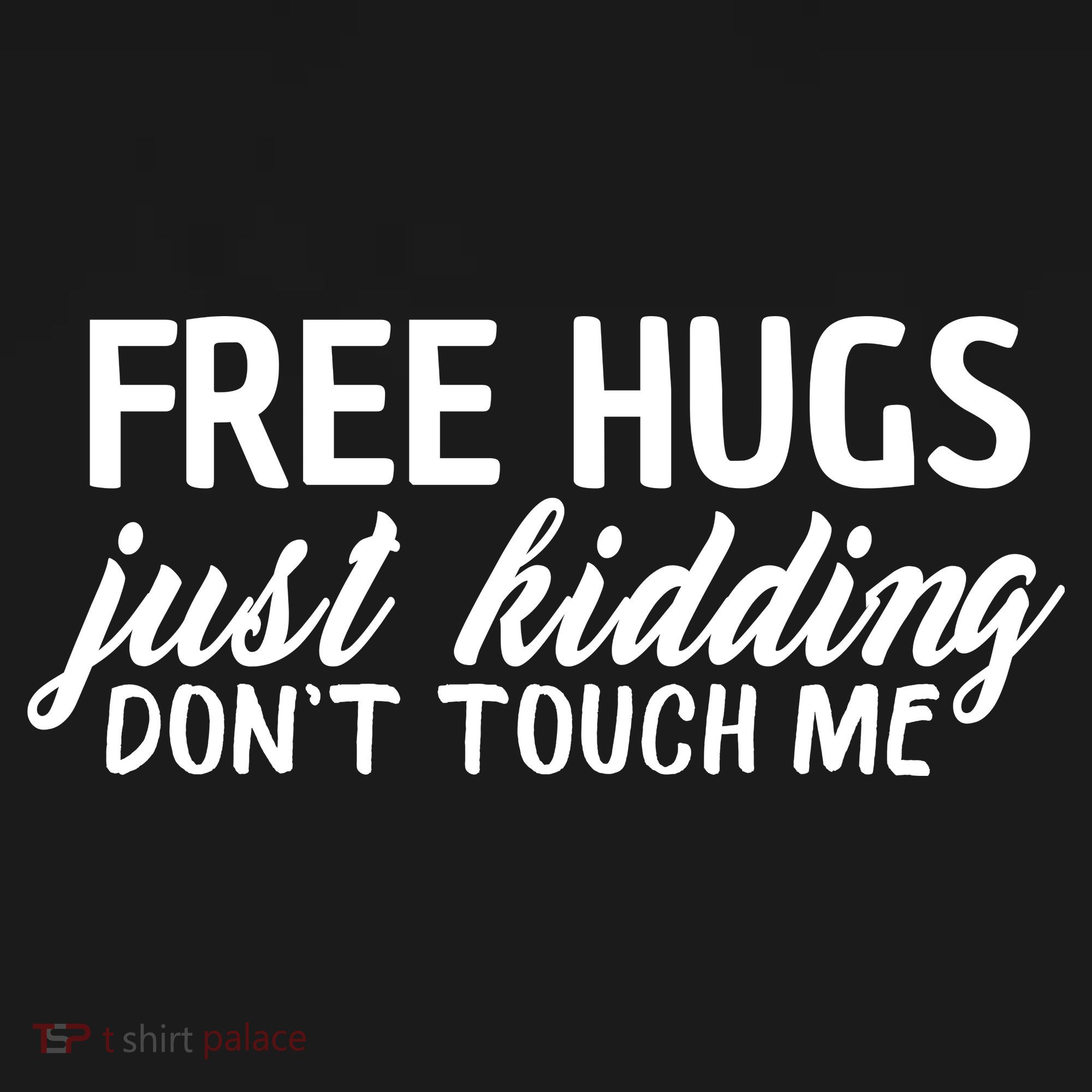 Free Hugs Just Kidding Don't Touch Me Women's Tank Top