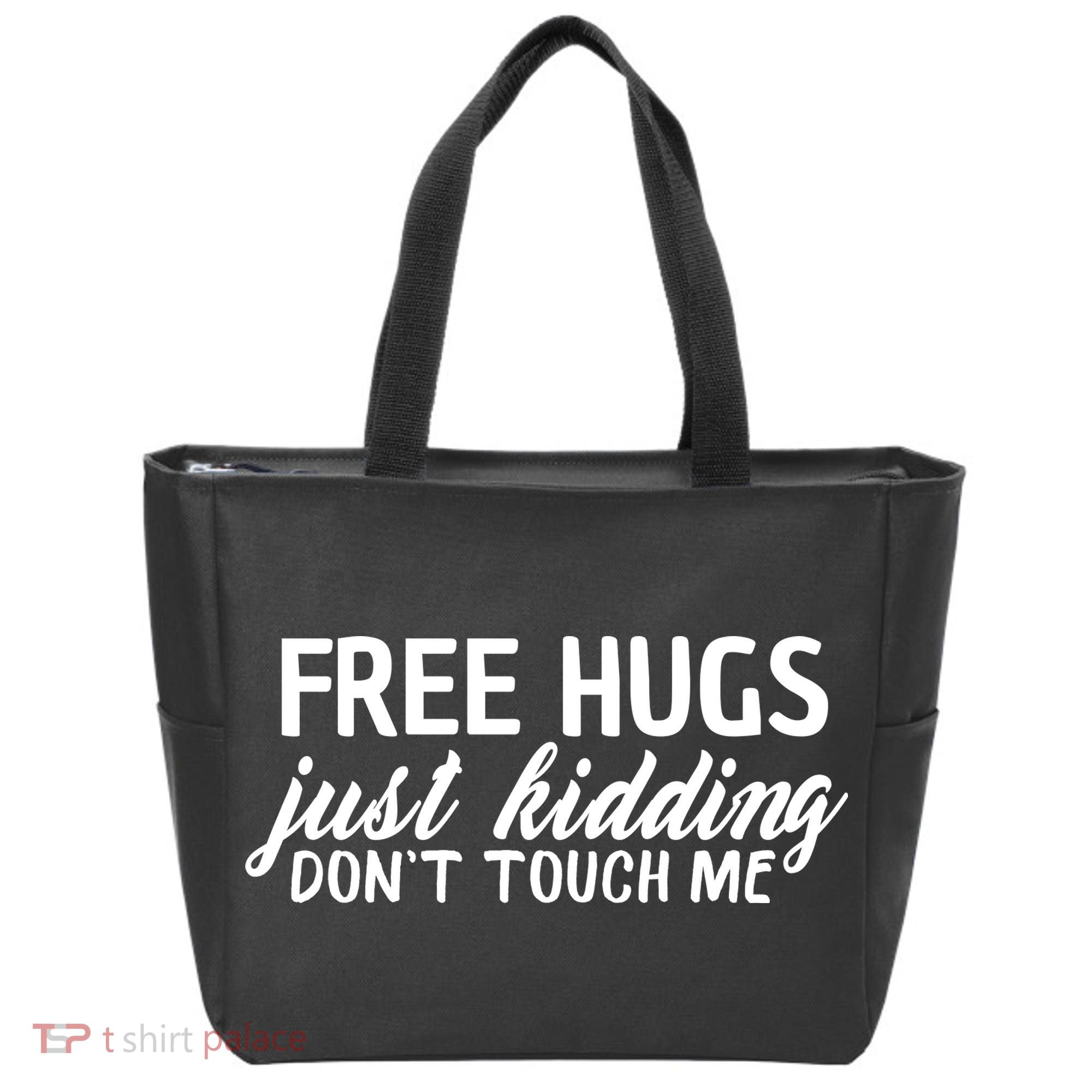 Free Hugs Just Kidding Don't Touch Me Tote Bag