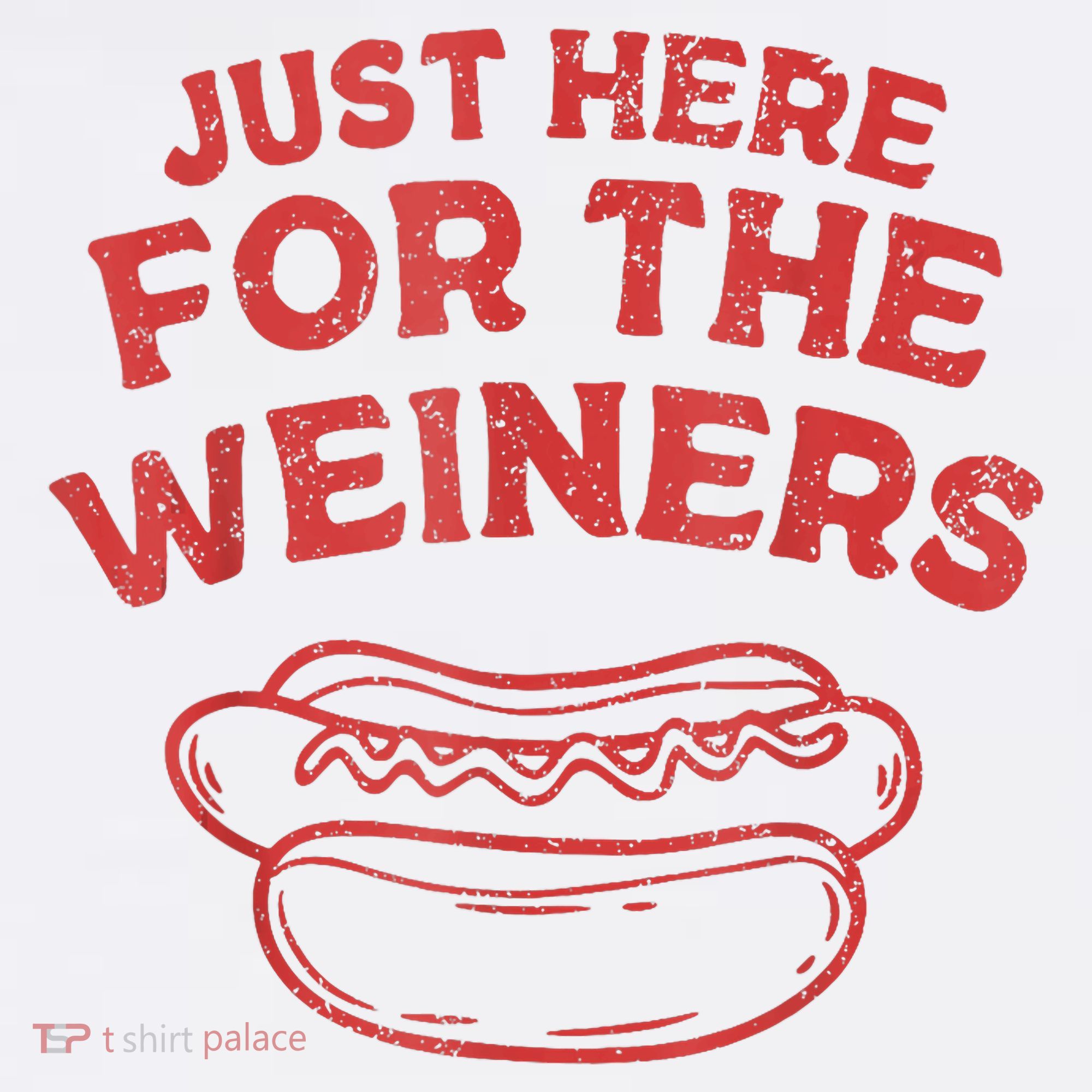 Funny Hotdog Just Here For The Wiener 4th Of July T-Shirt