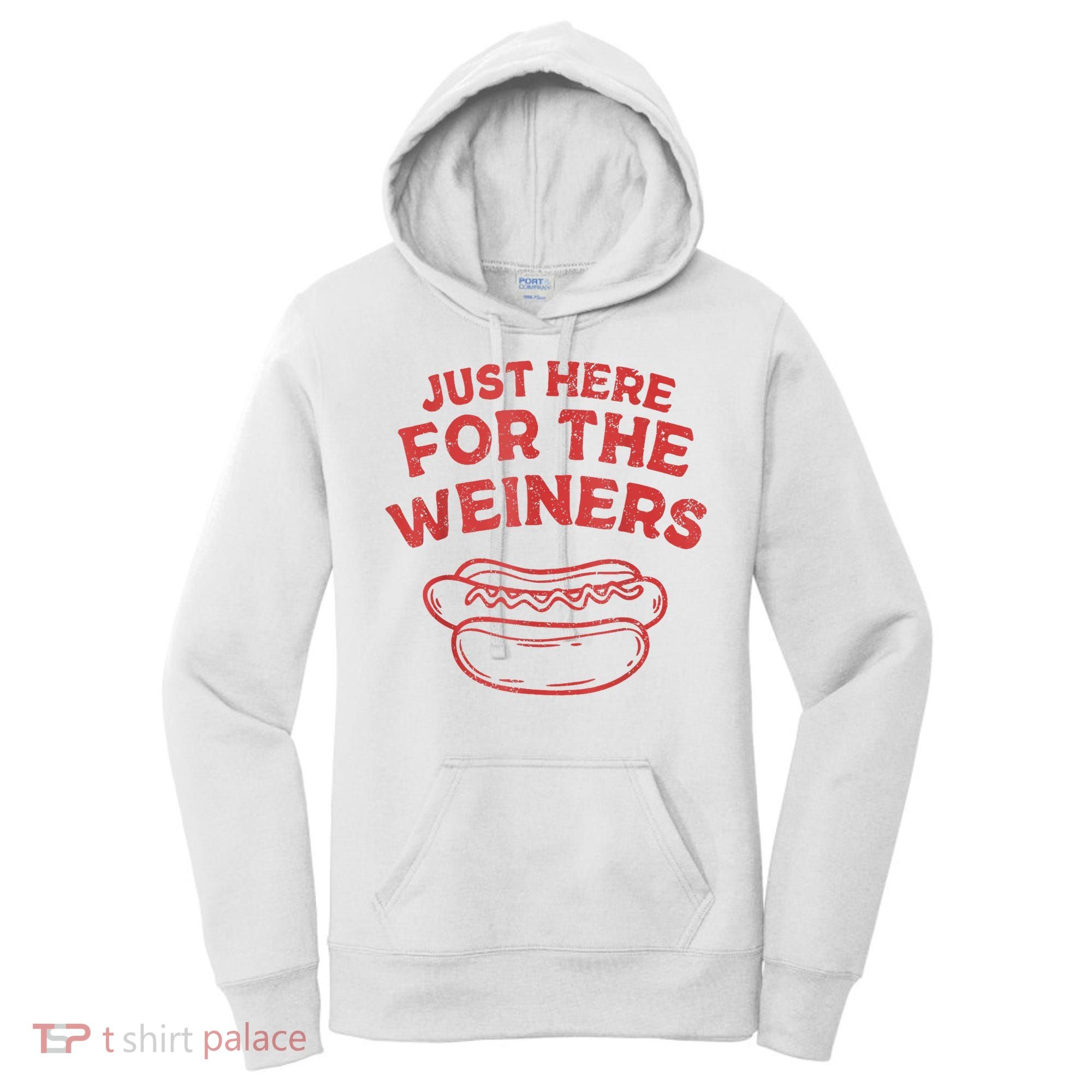 Funny Hotdog Just Here For The Wiener 4th Of July Women's Hoodie