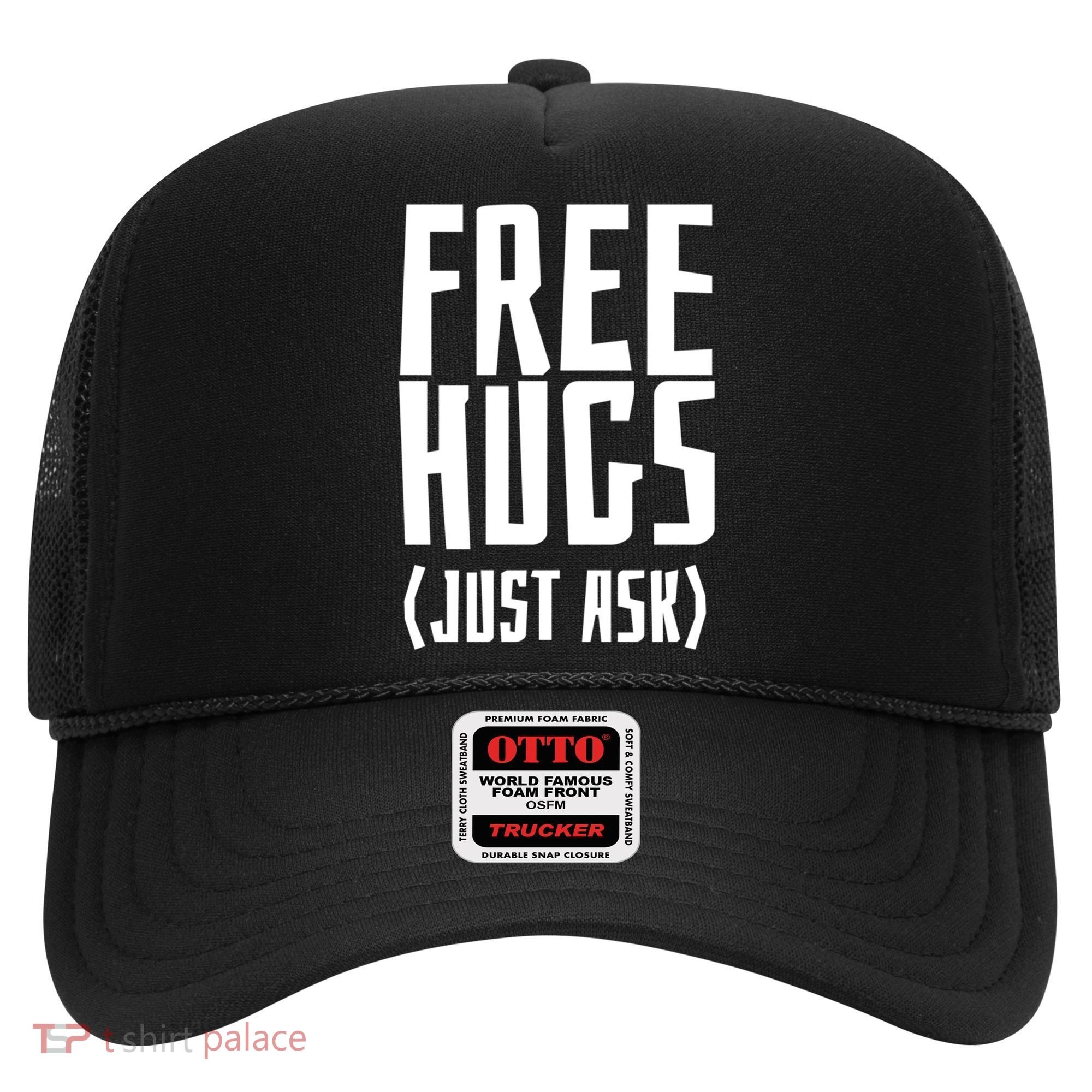 Free Hugs Just Ask Funny Sarcastic Hug Meaningful Gift Hat
