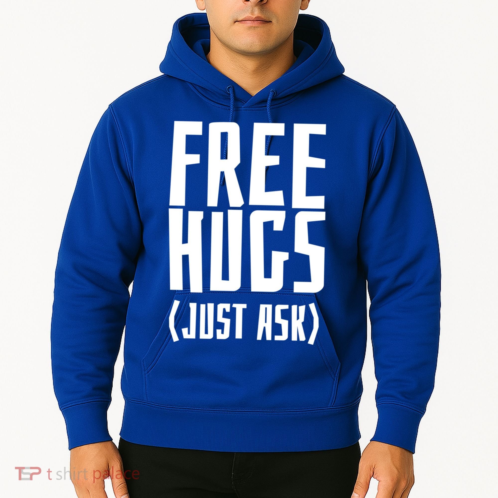 Free Hugs Just Ask Funny Sarcastic Hug Meaningful Gift Hoodie