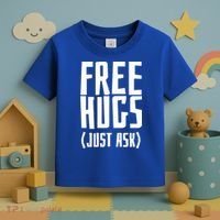Free Hugs Just Ask Funny Sarcastic Hug Meaningful Gift Toddler T-Shirt thumb 3