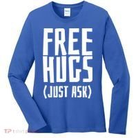 Free Hugs Just Ask Funny Sarcastic Hug Meaningful Gift Women's Long Sleeve Shirt thumb 0