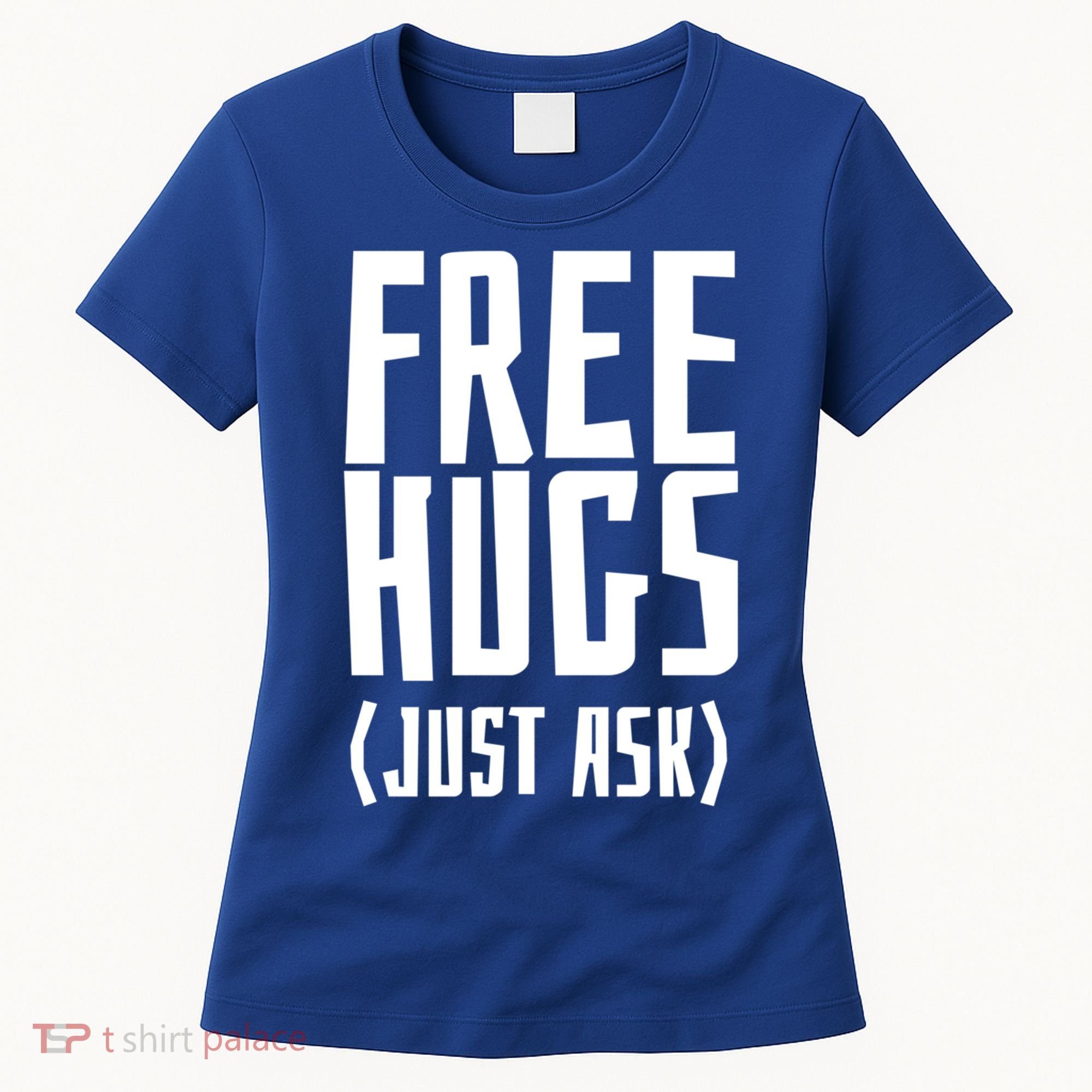 Free Hugs Just Ask Funny Sarcastic Hug Meaningful Gift Women's T-Shirt