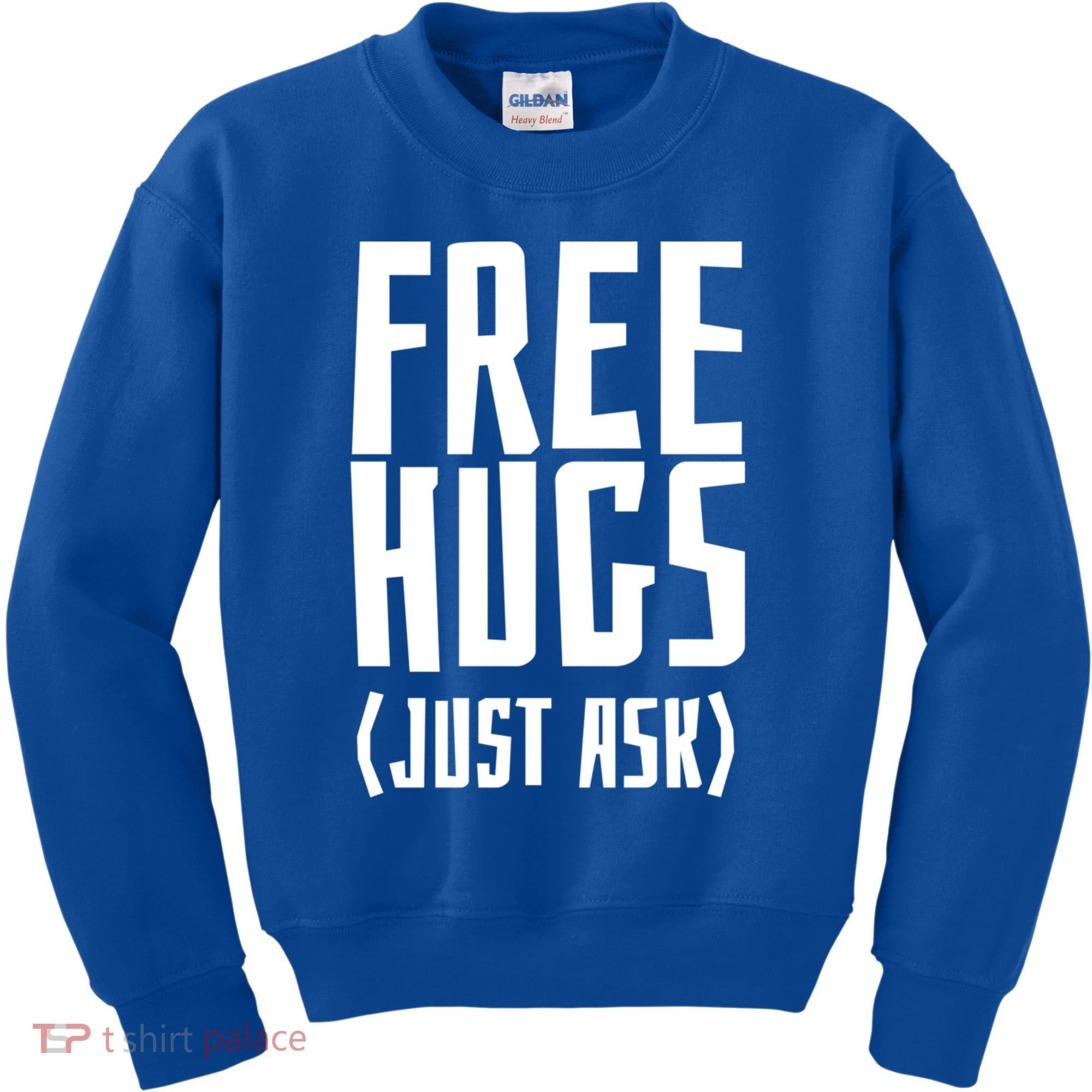 Free Hugs Just Ask Funny Sarcastic Hug Meaningful Gift Kids Sweatshirt